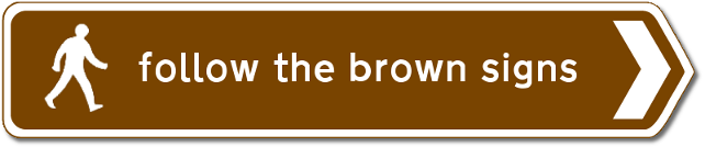 follow the brown signs